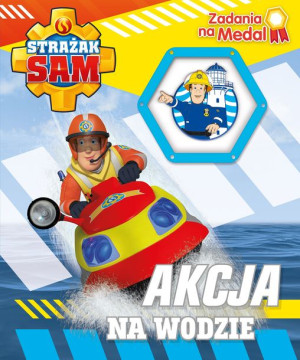 Akcja Na Wodzie Zadania Na Medal Strażak Sam