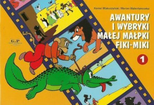 Awantury I Wybryki Małej Małpki Fiki Miki 1 Dodruk