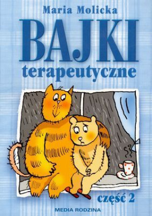 Bajki Terapeutyczne Część 2 Molicka Maria Książka