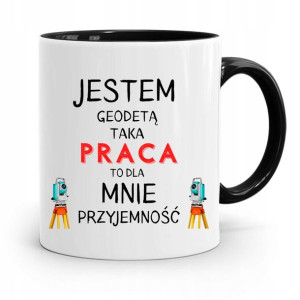 Kubek Czarny Dla Geodety Jestem Geodetą Prezent