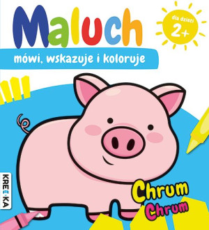 Chrum Chrum Maluch Mówi Wskazuje I Koloruje