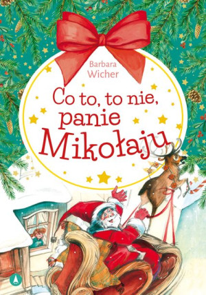 Co To To Nie Panie Mikołaju Książka Skrzat