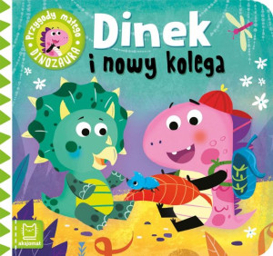 Dinek I Nowy Kolega Przygody Małego Dinozaura