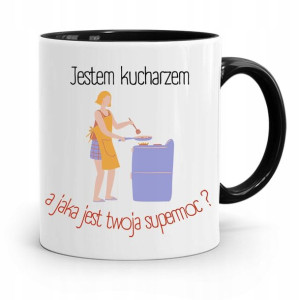 Kubek Czarny Dla Kucharza Kucharki Twoja Supermoc?