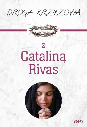 Droga Krzyżowa Z Cataliną Rivas Matusiak Anna Red