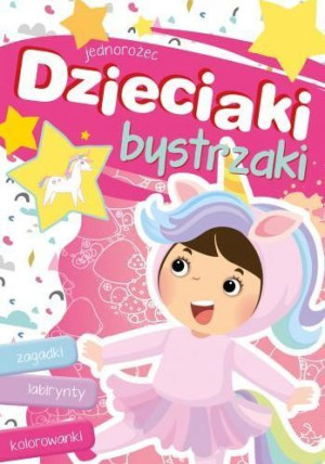 Dzieciaki Bystrzaki Jednorożec Myjak Joanna Skrzat