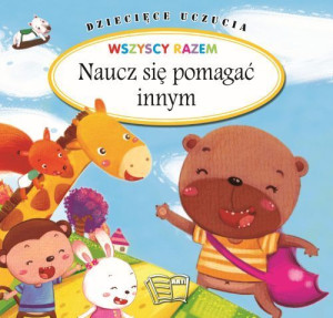Dziecięce Uczucia Naucz Się Pomagać Innym Książka