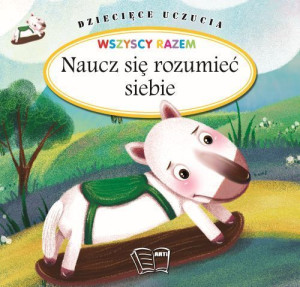 Dziecięce Uczucia Naucz Się Rozumieć Siebie Arti
