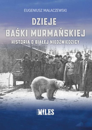Dzieje Baśki Murmańskiej Historia O Białej