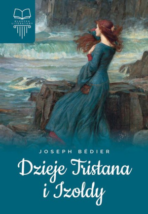 Dzieje Tristana I Izoldy Joseph Bedier Książka Sbm