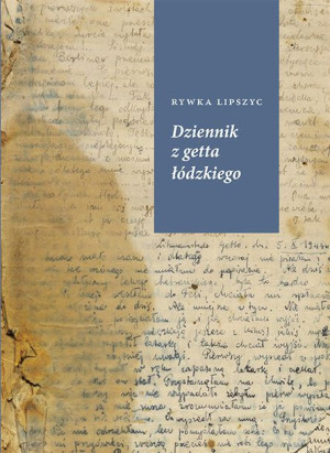 Dziennika Z Getta Łódzkiego Lipszyc Rywka Książka