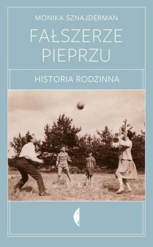 Fałszerze Pieprzu Sznajderman Monika Książka