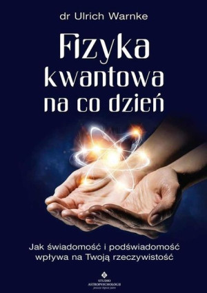Fizyka Kwantowa Na Co Dzień Ulrich Warnke Książka