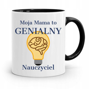 Kubek Czarny Dla Mamy Genialnego Nauczyciela