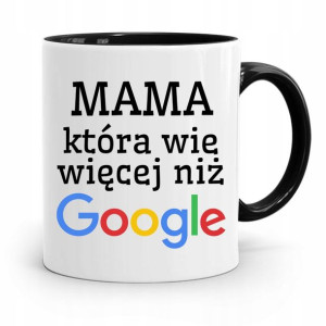 Kubek Czarny Dla Mamy Która Wie Więcej Niż Google