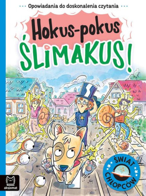Hokus Pokus Ślimakus Opowiadania Do Doskonalenia C