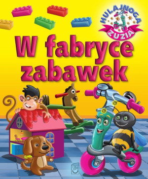 Hulajnoga Zuzia W Fabryce Zabawek Górska Karolina