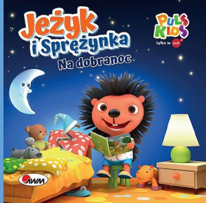 Jeżyk I Sprężynka Na Dobranoc Vanevska Katarzyna