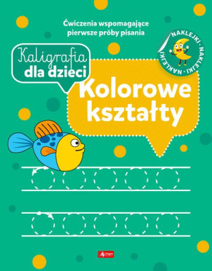 Kaligrafia Dla Dzieci Kolorowe Kształty Książka