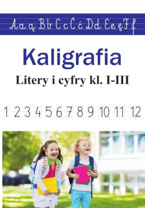 Kaligrafia Litery I Cyfry Kl 1 3 Monika Ostrowska