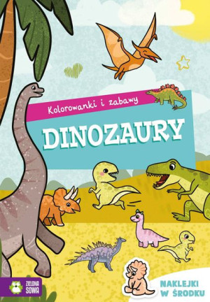Kolorowanki I Zabawy Dinozaury Książka