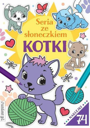 Kotki Seria Ze Słoneczkiem Opracowanie Zbiorowe