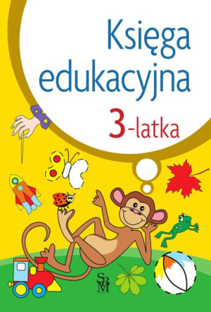 Księga Edukacyjna 3 Latka Śniarowska Julia Książka