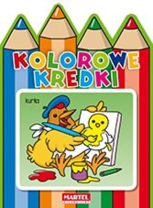 Kurka Kolorowe Kredki Opracowanie Zbiorowe Książka