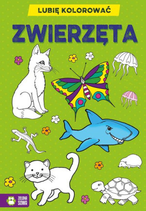 Lubię Kolorować Zwierzęta Opracowanie Zbiorowe