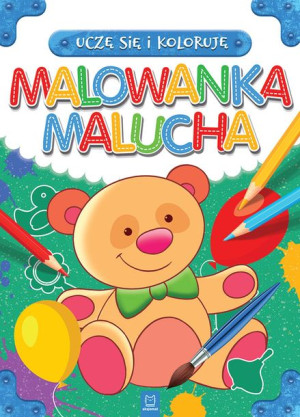 Malowanka Malucha Uczę Się I Koloruję Książka