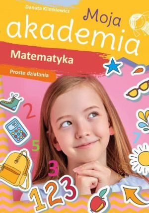 Matematyka Proste Działania Moja Akademia Książka