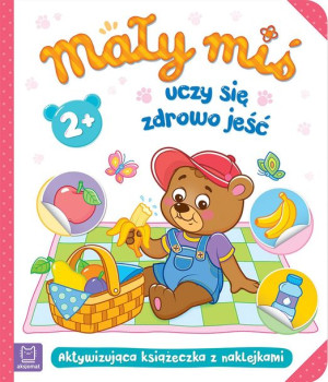 Mały Miś Uczy Się Zdrowo Jeść Aktywizująca Książec