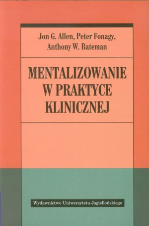 Mentalizowanie W Praktyce Klinicznej Książka