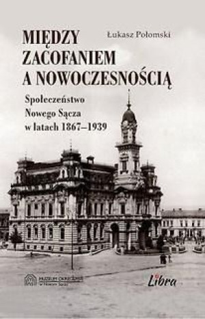 Między Zacofaniem A Nowoczesnością Połomski Łukasz