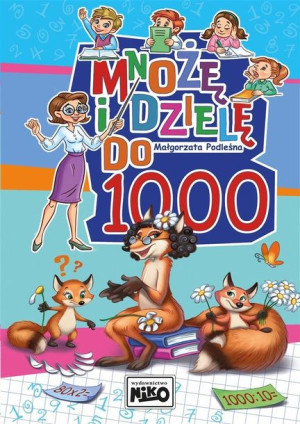 Mnożę I Dzielę Do 1000 Małgorzata Podleśna Książka