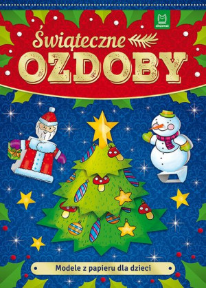 Modele Z Papieru Dla Dzieci Świąteczne Ozdoby