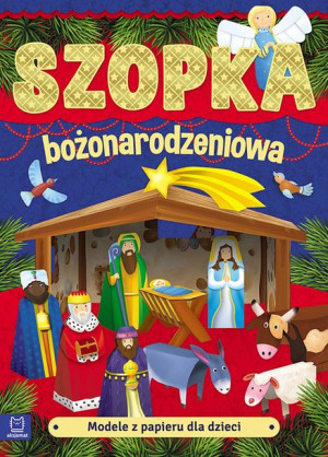 Modele Z Papieru Dla Dzieci Szopka Bożonarodzeniow