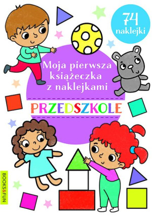 Moja Pierwsza Ksiazeczka Z Naklejkami Przedszkole