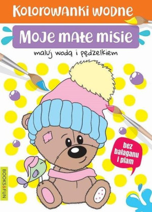 Moje Małe Misie Malowanka Wodna Książka Books Fun