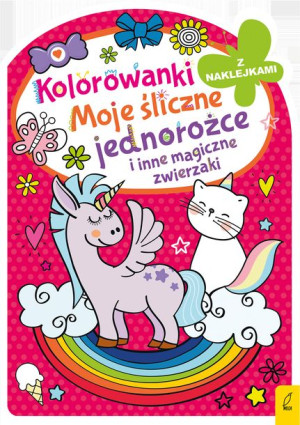 Moje Śliczne Jednorożce I Inne Magiczne Zwierzaki