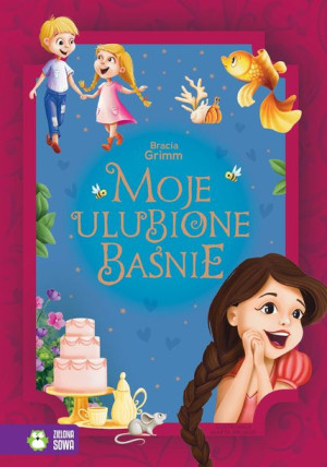 Moje Ulubione Baśnie Bracia Grimm Bracia Grimm
