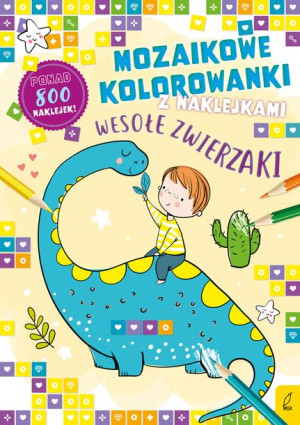 Mozaikowe Kolorowanki Wesołe Zwierzaki Książka