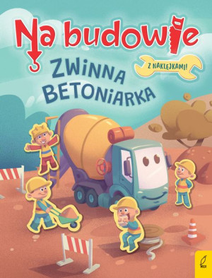 Na Budowie Zwinna Betoniarka Książka Wilga