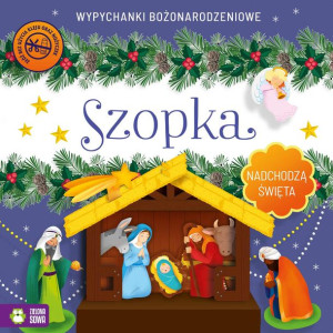 Nadchodzą Święta Szopka Wypychanki Książka