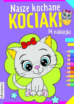 Nasze Kochane Kociaki Opracowanie Zbiorowe Książka