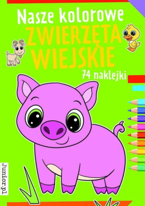 Nasze Kolorowe Zwierzęta Wiejskie Książka