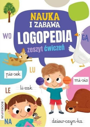 Nauka I Zabawa Logopedia Zeszyt Ćwiczeń Książka