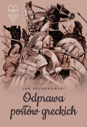 Odprawa Posłów Greckich Jan Kochanowski Książka