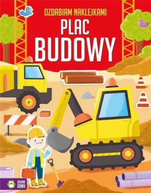 Ozdabiam Naklejkami Plac Budowy Książka