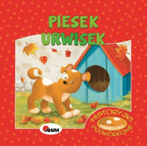 Piesek Urwisek Historyjki Podwórkowe Książka
